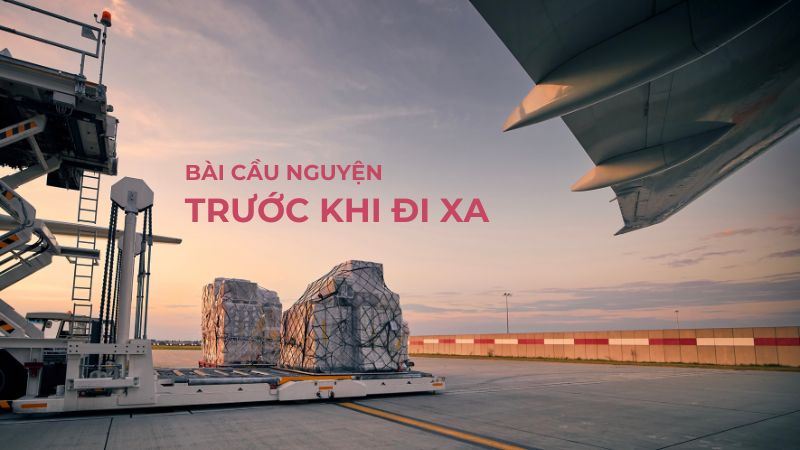Bài cầu nguyện trước khi đi xa