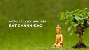 Những câu chúc dựa trên Bát Chánh Đạo