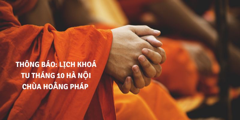 khoá tu tháng 10 Hà Nội